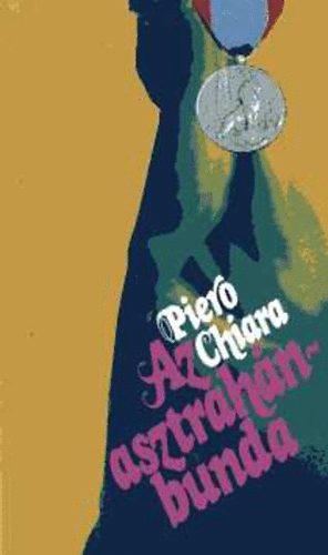 Piero Chiara - Az asztrahánbunda