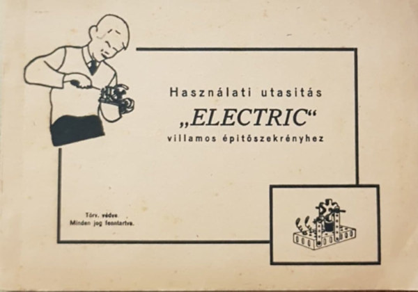 Jankovich János - Használati utasítás "Electric" villamos építőszekrényhez