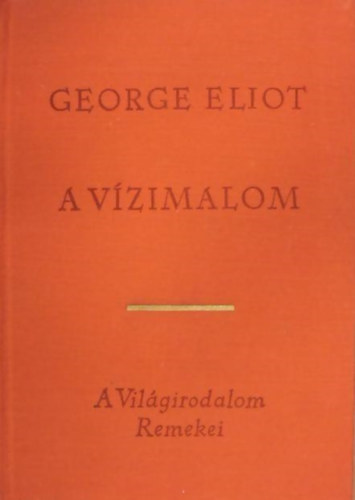 George Eliot - A vzimalom