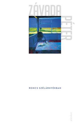 Z�vada P�ter - Roncs sz�l�rny�kban