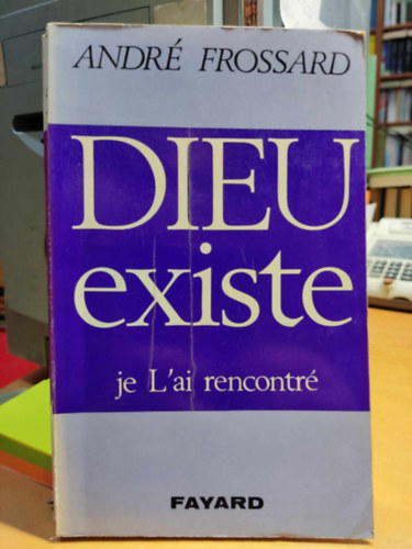 Andr� Frossard - Dieu existe je L'ai rencontr� (Isten l�tezik, tal�lkoztam vele)