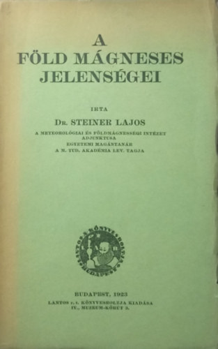 Steiner Lajos - A Fld mgneses jelensgei