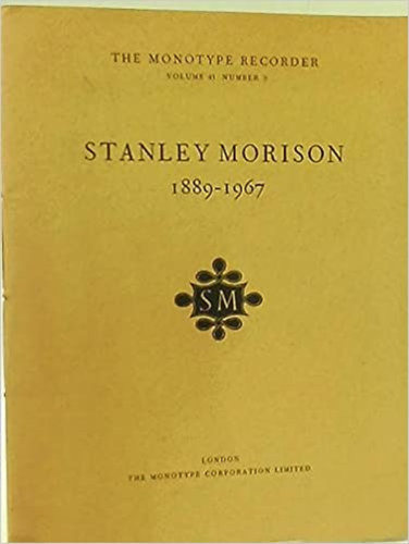 James Moran - Stanley Morrison 1889-1967 - (Stanley Morrison tipogr�fus �lete �s munk�ss�ga)