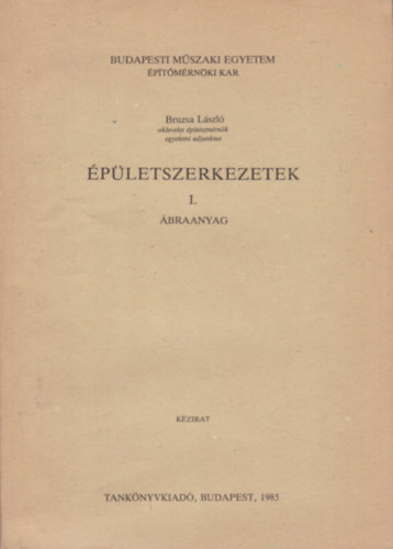 Bruzsa Lszl - pletszerkezetek I. - braanyag I-II.