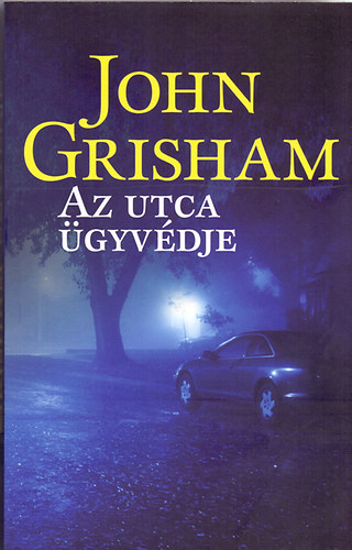 John Grisham - Az utca �gyv�dje