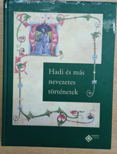 Kincses Katalin Mária (Szerk.) - Hadi és más nevezetes történetek - Tanulmányok Veszprémy László tiszteletére