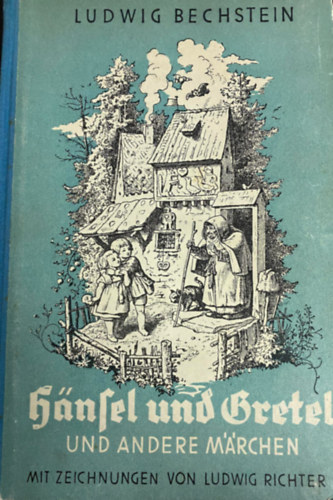 Ismeretlen - Hansel und Gretel und Andere Marchen