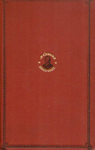 J�kai M�r - Szeretve mind a v�rpadig I-II. (Centen�riumi kiad�s 36-37. k�tet)