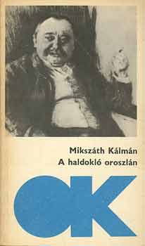 Mikszth Klmn - A haldokl oroszln