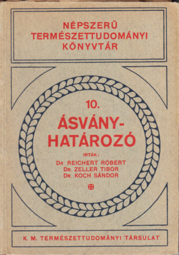 Dr. Reichert Rbert; Dr. Zeller Tibor; Dr. Koch Sndor - svnyhatroz
