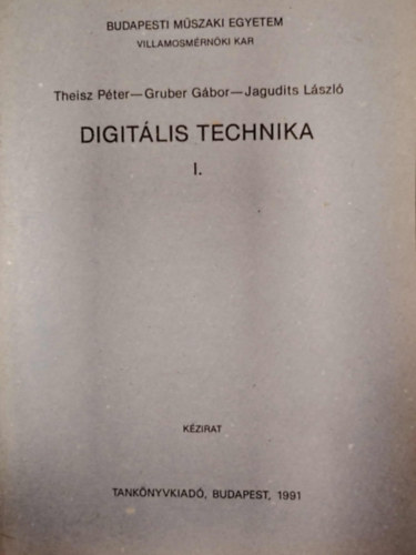 Gruber Gábor Theisz Péter - Digitális technika I.