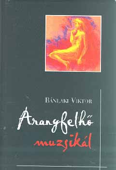 B�nlaki Viktor - Aranyfelh� muzsik�l