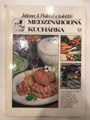 Juliana A. Fialová - Medzinárodná kuchárka