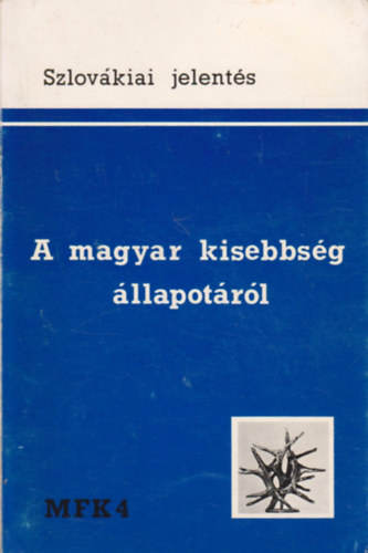 P�rizs Magyar F�zetek - Szlov�kiai jelent�s: A magyar kisebbs�g �llapot�r�l