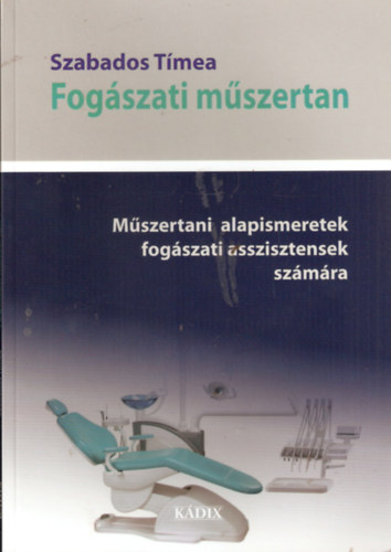 Szabados Tmea - Fogszati mszertan