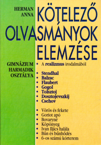 Herman Anna - Kötelező olvasmányok elemzése 4. Gimnázium harmadik osztálya (A realizmus irodalmából)