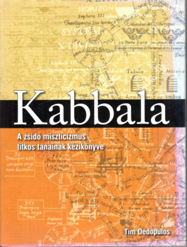 Tim Dedopulos - Kabbala - a zsidó miszticizmus titkos tanainak kézikönyve
