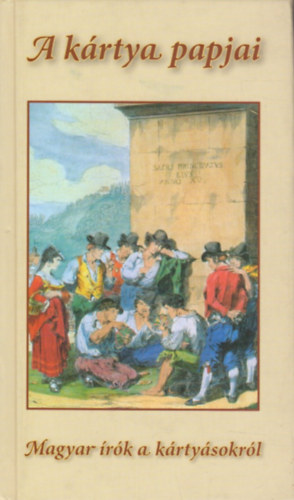 Urb�n L�szl�  (szerk.) - A k�rtya papjai - Magyar �r�k a k�rty�sokr�l