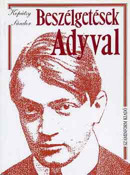 Kopátsy Sándor - Beszélgetések Adyval