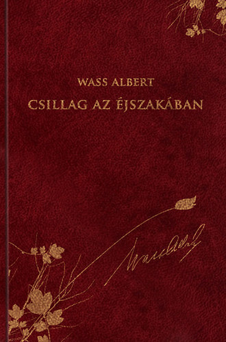 Wass Albert - Csillag az �jszak�ban - Wass Albert d�szkiad�s 34.