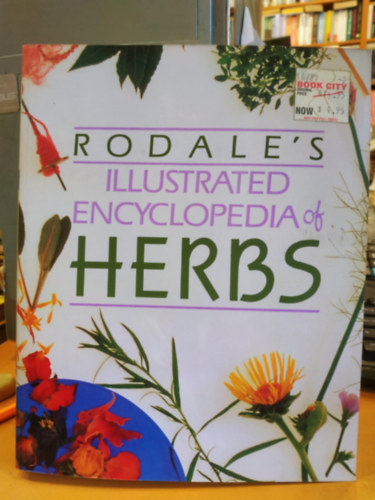 Claire Kowalchik - Rodale's Illustrated Encyclopedia of Herbs
