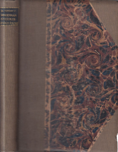 Dr. Torday Ferencz - Mindennapi gyermekgyógyászat