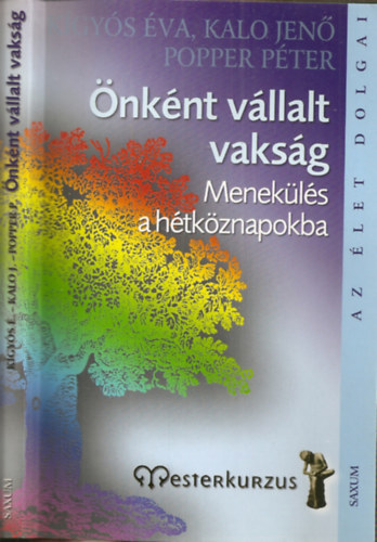 Dr. Kalo Jen, Dr. Popper Pter Kgys va - nknt vllalt vaksg - Menekls a htkznapokba