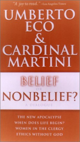 Carlo Maria Martini Umberto Eco - Belief or Nonbelief?: A Dialogue Introduction