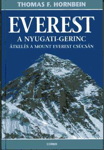 Thomas F. Hornbein - Everest - A Nyugati-gerinc: tkels a Mount-Everest cscsn