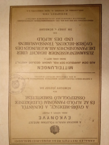 A Magyar Kirlyi Fldtani Intzet vknyve XXXII. ktet 2. fzet ( A Gyri-medence, a Dunntl s az Alfld pannniai ledkeinek sszefoglal ismertetse )