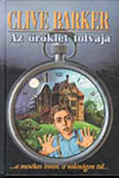 Clive Barker - Az rklt tolvaja
