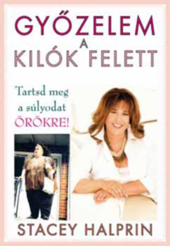 Stacey Halprin - Gyzelem a kilk felett (Teljes kiads)