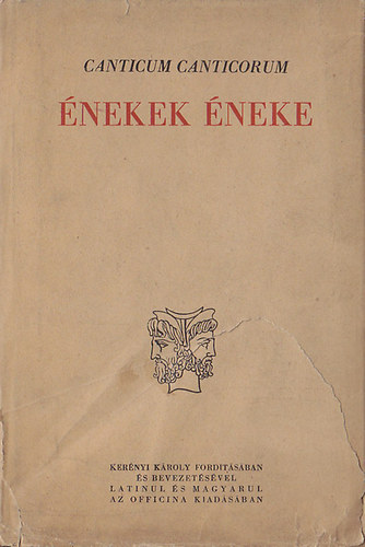Ker�nyi K�roly dr.  (szerk.) - �nekek �neke Szent Jeromos latin ford�t�s�ban -Canticum canticorum. Ker�nyi K�roly bevezet�s�vel �s p�rhuzamos magyar sz�veg�vel.