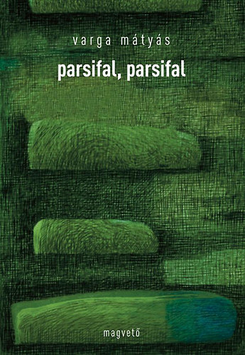 Varga M�ty�s - parsifal, parsifal