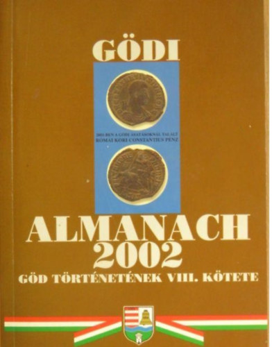 Bátorfi József - Gyüre János - Pártos Judit - Láng József (szerk.) - Gödi almanach 2002