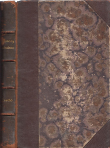 Csathó Kálmán - Leányok, anyák, nagyanyák II. -Asszony a bakon