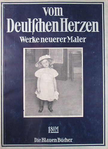 Vom Deutschen Herzen. Werke neuerer Maler