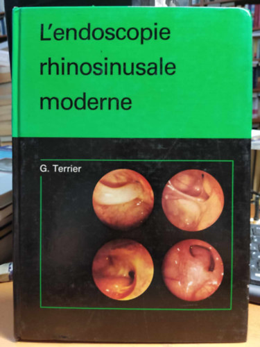 G. (Georges) Terrier - L'endoscopie rhinosinusale moderne