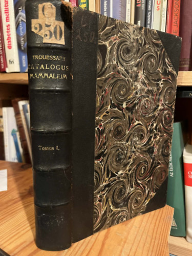 E.-L. Trouessart - Catalogus mammalium tam viventium quam fossilium Tomus I.