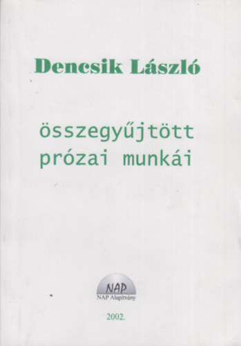 Maczk Jnos - Dencsik Lszl sszegyjttt munki