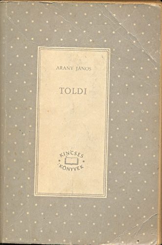 Arany J�nos - Toldi-Toldi szerelme-Toldi est�je