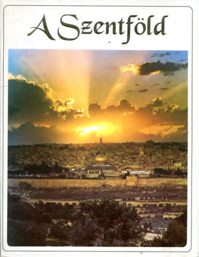 Fr. Godfrey O. F. M. - A Szentfld - Egy zarndok a Szentfldn