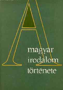 Sőtér István (szerk.) - A magyar irodalom története 4.