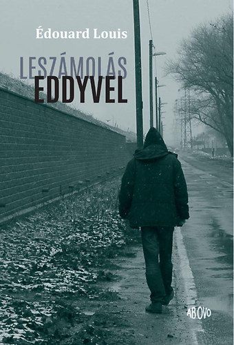 �douard Louis - Lesz�mol�s Eddyvel