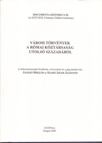 Janzs� Mikl�s �s Szab� �d�m �goston  (ford.) - V�rosi t�rv�nyek a R�mai K�zt�rsas�g utols� sz�zad�b�l