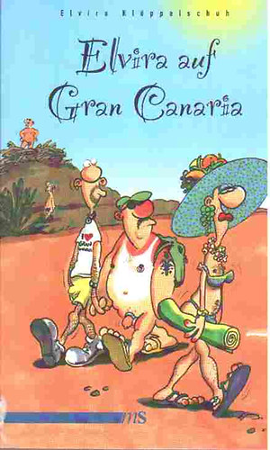 Elvira Klöppelschuh - Elvira auf Gran Canaria