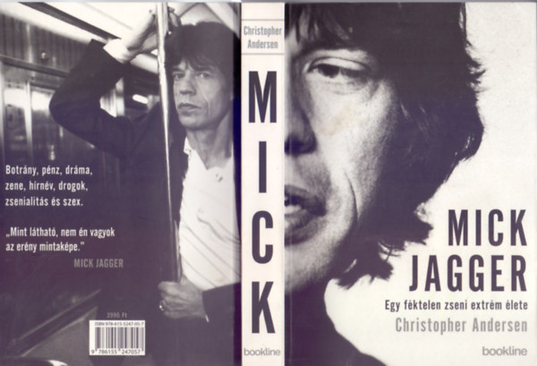 Christopher Andersen - Mick Jagger (Egy fktelen zseni extrm lete - Botrny, pnz, drma, zene, hrnv, drogok, zsenialits s szex)