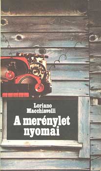Loriano Macchiavelli - A mer�nylet nyomai