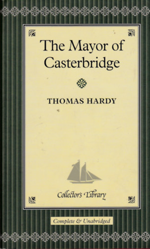 Thomas Hardy - The Mayor of Casterbridge