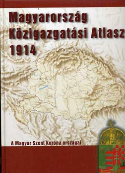 Magyarorsz�g k�zigazgat�si atlasza 1914